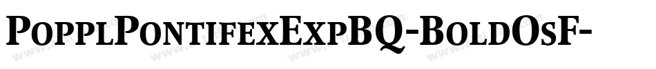 PopplPontifexExpBQ-BoldOsF字体转换