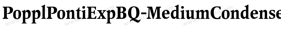 PopplPontiExpBQ-MediumCondensed字体转换