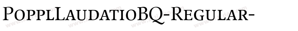 PopplLaudatioBQ-Regular字体转换