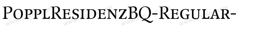 PopplResidenzBQ-Regular字体转换