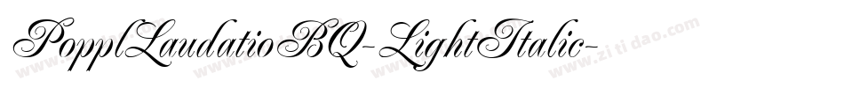 PopplLaudatioBQ-LightItalic字体转换