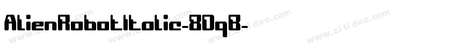 AlienRobotItalic-8DqB字体转换