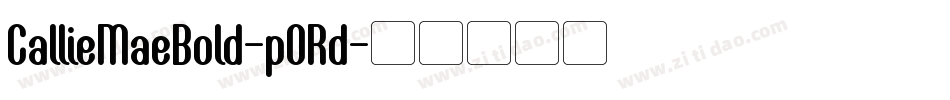 CallieMaeBold-pORd字体转换