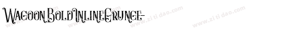 WagoonBoldInlineGrunge字体转换