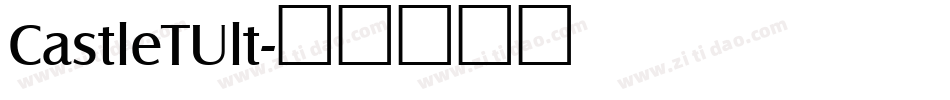 CastleTUlt字体转换