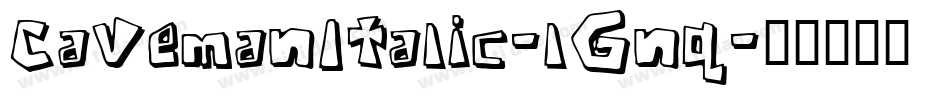 CavemanItalic-lGnq字体转换