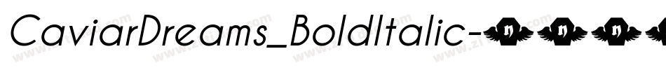 CaviarDreams_BoldItalic字体转换