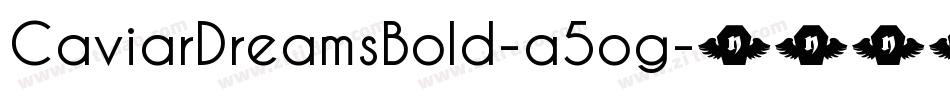 CaviarDreamsBold-a5og字体转换