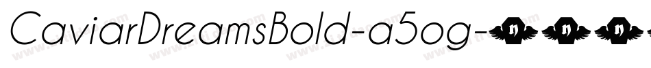 CaviarDreamsBold-a5og字体转换