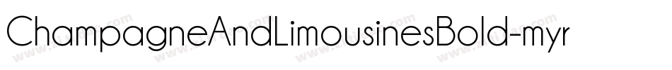 ChampagneAndLimousinesBold-myr2字体转换