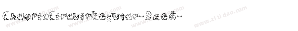 ChaoticCircuitRegular-3ze6字体转换