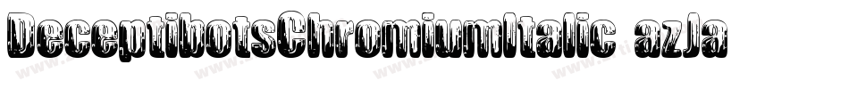 DeceptibotsChromiumItalic-azJa字体转换