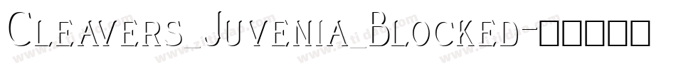 Cleavers_Juvenia_Blocked字体转换