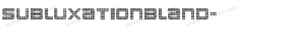 SubluxationBland字体转换