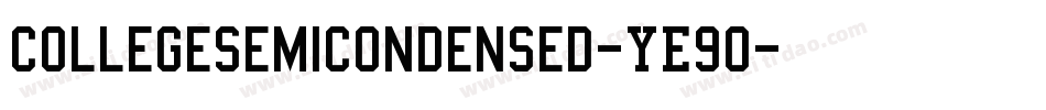 CollegeSemiCondensed-YE9O字体转换 CollegeSemiCondensed-YE9O字体转换
