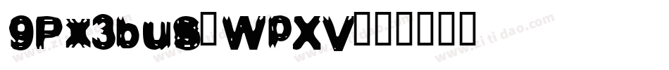 9Px3bus-WpXV字体转换