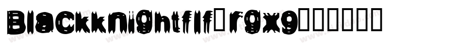 Blackknightflf-rgx9字体转换