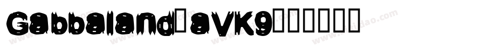 Gabbaland-aVK9字体转换