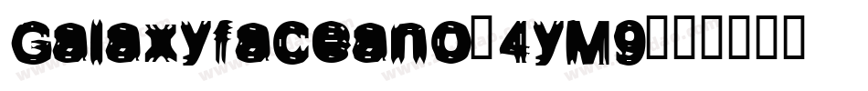 Galaxyfaceano-4yM9字体转换