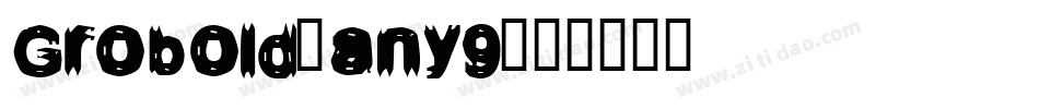 Grobold-any9字体转换