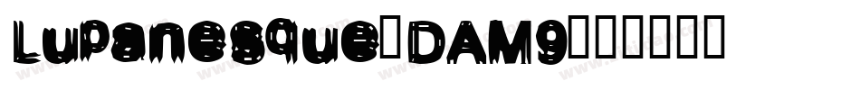 Lupanesque-DAM9字体转换