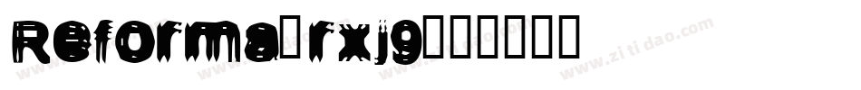 Reforma-rxj9字体转换