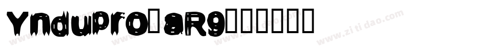 Yndupro-aR9字体转换