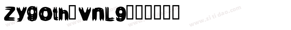 Zygoth-vnL9字体转换