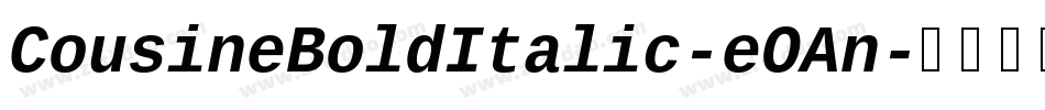 CousineBoldItalic-eOAn字体转换