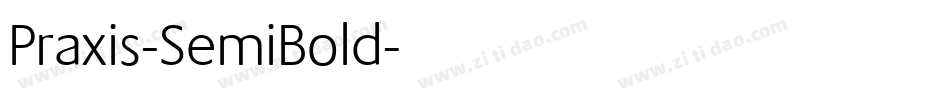 Praxis-SemiBold字体转换 Praxis-SemiBold字体转换