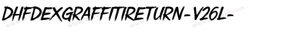 DhfDexgraffitiReturn-v26L字体转换
