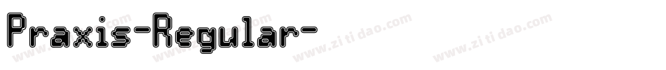 Praxis-Regular字体转换