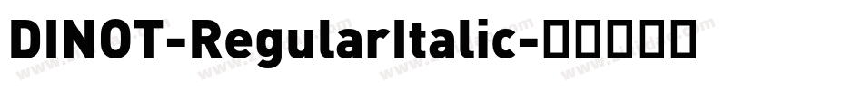 DINOT-RegularItalic字体转换