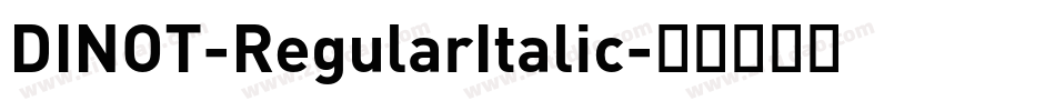 DINOT-RegularItalic字体转换