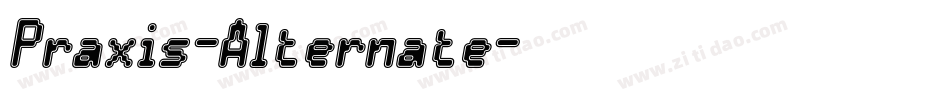 Praxis-Alternate字体转换
