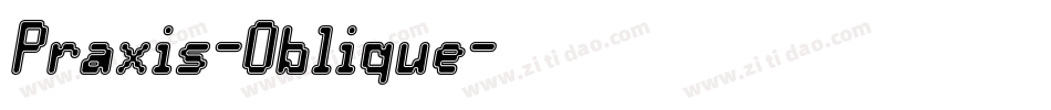 Praxis-Oblique字体转换