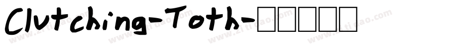 Clutching-Toth字体转换