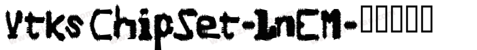 VtksChipSet-1nEM字体转换