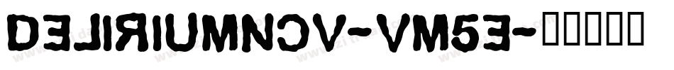 DeliriumNcv-Vm5e字体转换