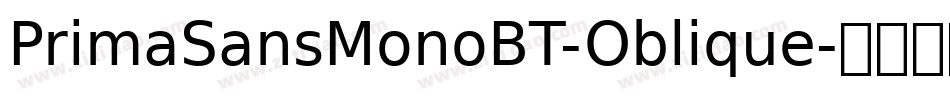 PrimaSansMonoBT-Oblique字体转换
