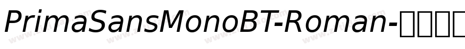 PrimaSansMonoBT-Roman字体转换