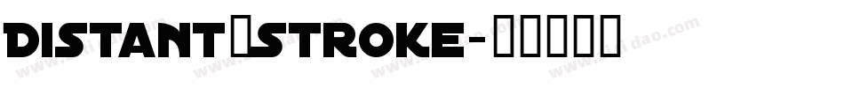 Distant_Stroke字体转换
