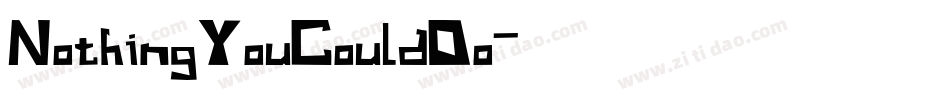 NothingYouCouldDo字体转换