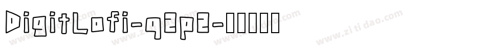 DigitLofi-q2p2字体转换