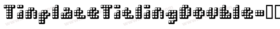TinplateTitlingDouble字体转换
