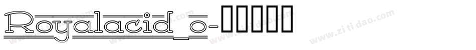 Royalacid_o字体转换