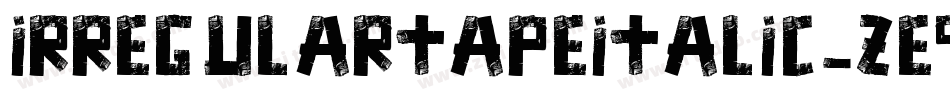 IrregularTapeItalic-ze93字体转换