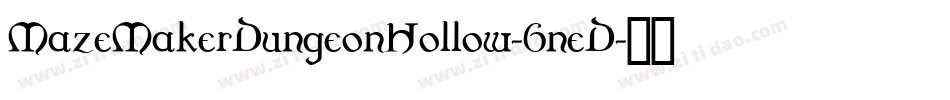 MazeMakerDungeonHollow-6neD字体转换