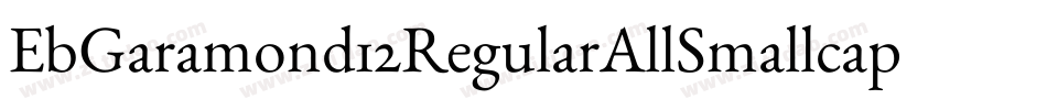 EbGaramond12RegularAllSmallcaps-XjxP字体转换