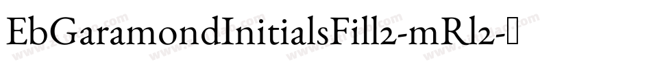 EbGaramondInitialsFill2-mRl2字体转换